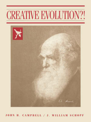 Creative Evolution - John H. Campbell, J. William Schopf