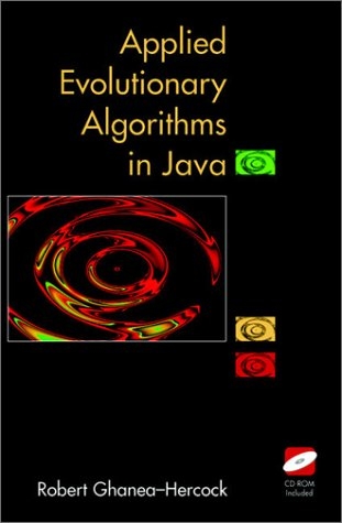 Applied Evolutionary Algorithms in Java -  Robert Ghanea-Hercock