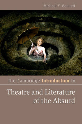 Cambridge Introduction to Theatre and Literature of the Absurd -  Michael Y. Bennett