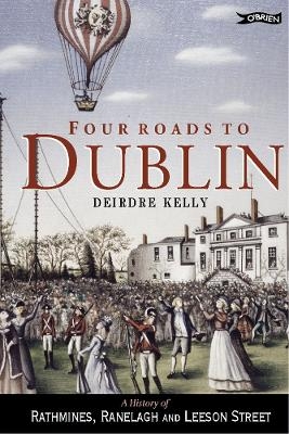 Four Roads to Dublin - Deirdre Kelly