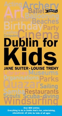 Dublin for Kids - Jane Suiter, Louise Trehy
