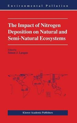 Impact of Nitrogen Deposition on Natural and Semi-Natural Ecosystems - 