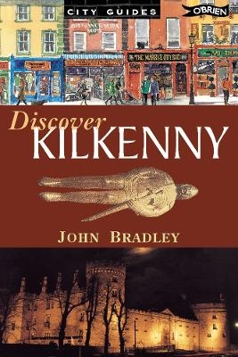 Discover Kilkenny - John Bradley