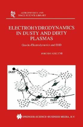 Electrohydrodynamics in Dusty and Dirty Plasmas -  H. Kikuchi