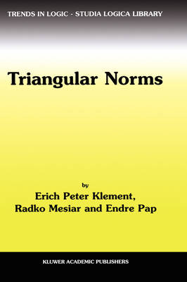 Triangular Norms -  Erich Peter Klement,  R. Mesiar,  E. Pap