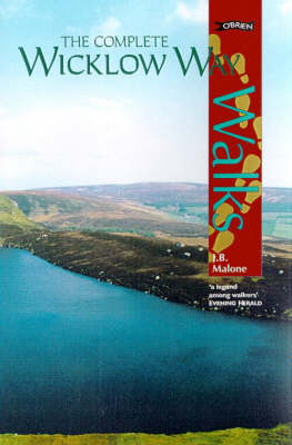 The Complete Wicklow Way - J.B. Malone