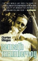 Beneath the Underdog - Charles Mingus