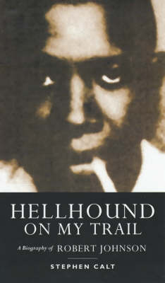 Hellhound on My Trail - Stephen Calt