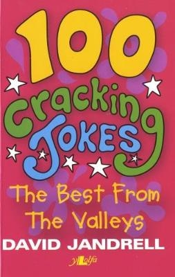 100 Cracking Jokes - The Best from the Valleys - David Jandrell