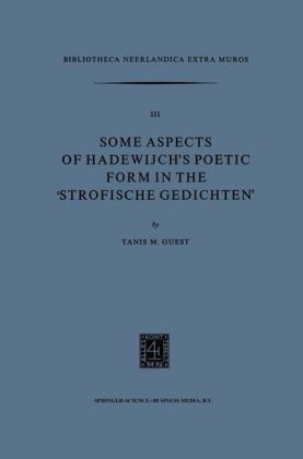 Some Aspects of Hadewijch's Poetic form in the 'Strofische Gedichten' -  Tanis M. Guest