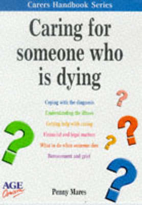 Caring for Someone Who is Dying - Penny Mares