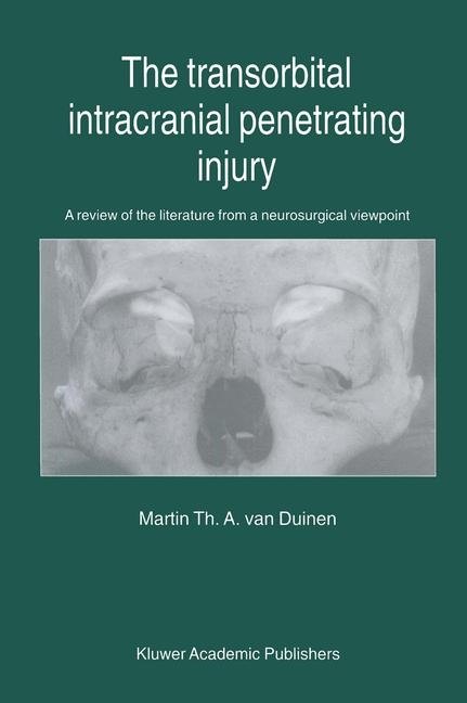 Transorbital Intracranial Penetrating Injury -  M.Th. van Duinen