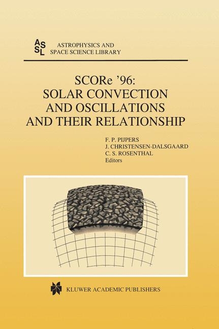 SCORe '96: Solar Convection and Oscillations and their Relationship - 