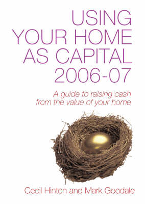 Using Your Home as Capital - Cecil Hinton, Mark Goodale