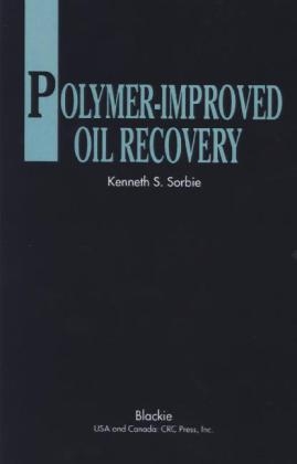 Polymer-Improved Oil Recovery -  K.S. Sorbie