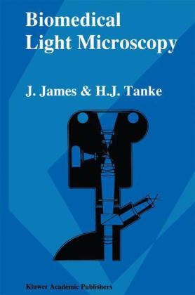 Biomedical Light Microscopy -  J. James,  H.J Tanke