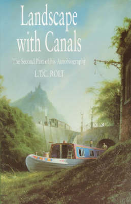 Landscape with Canals - L. T. C. Rolt