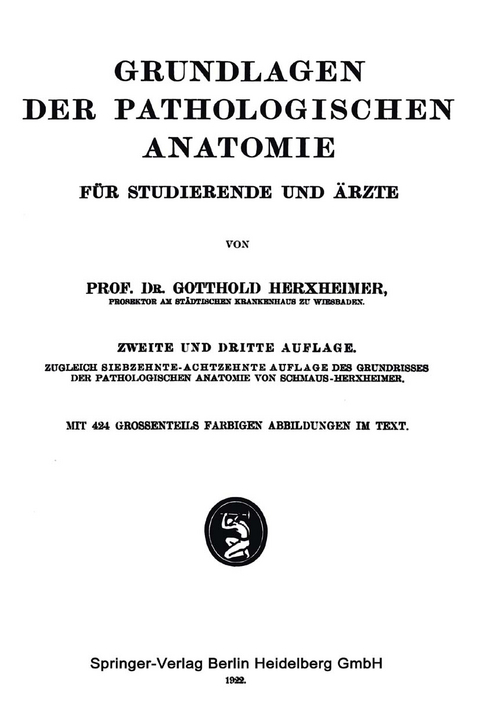 Grundlagen der Pathologischen Anatomie - Gotthold Herxheimer, Hans Schmaus