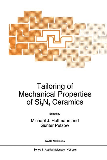 Tailoring of Mechanical Properties of Si3N4 Ceramics - 