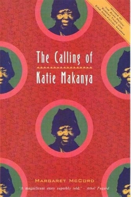 The Calling of Katie Makanya - Margaret McCord