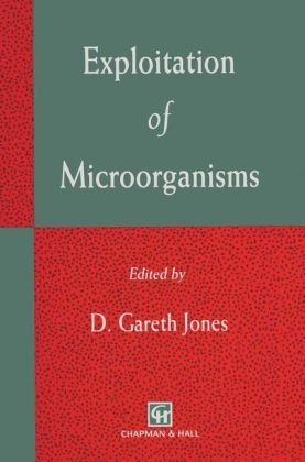 Exploitation of Microorganisms -  D.G. Jones