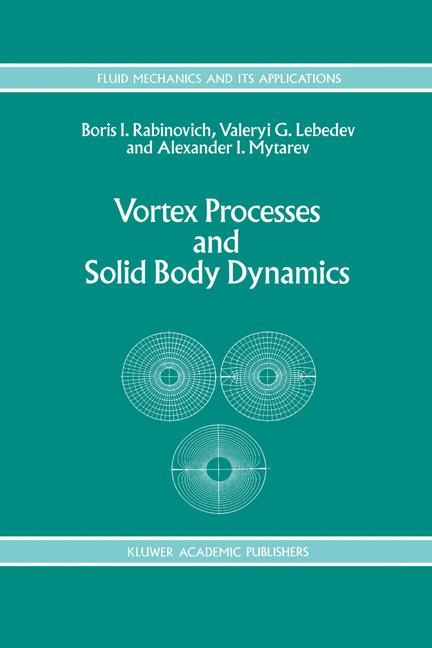 Vortex Processes and Solid Body Dynamics -  A.I. Lebedev,  A.I. Mytarev,  B. Rabinovich