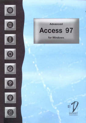 Advanced Access 97 for Windows - Stephen M. Byrne, Suzanne L. Byrne