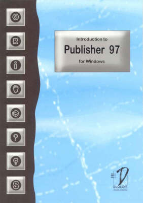 Introduction to Publisher 97 for Windows - Stephen M. Byrne, Suzanne L. Byrne
