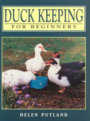 Duck Keeping for Beginners - Helen Putland