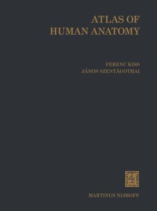 Atlas of Human Anatomy -  F. Kiss,  J. Szentagothai