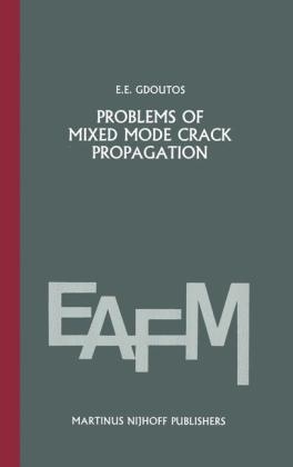Problems of mixed mode crack propagation -  E.E. Gdoutos