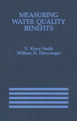 Measuring Water Quality Benefits -  William H. Desvousges,  V. Kerry Smith