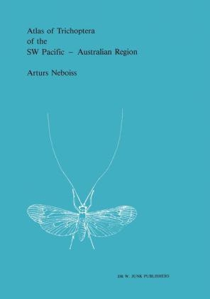 Atlas of Trichoptera of the SW Pacific - Australian Region -  Arturs Neboiss