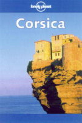 Corsica - Tony Wheeler, Jean-Bernard Carillet,  et al