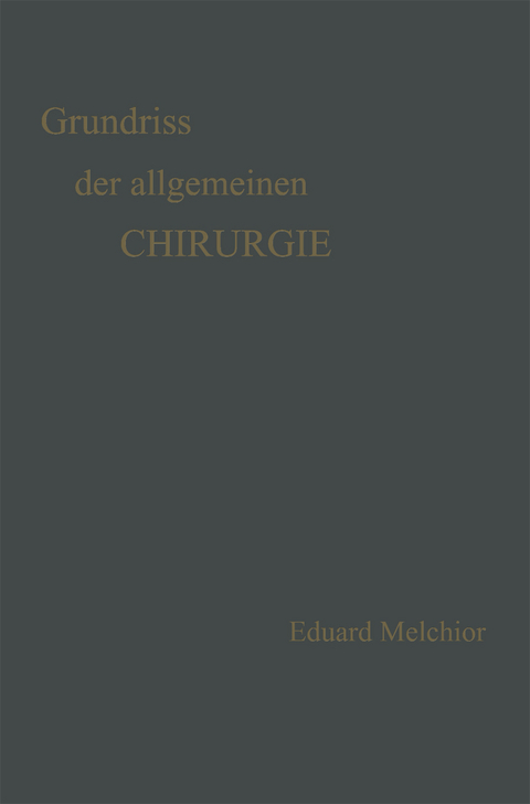 Grundriss der Allgemeinen Chirurgie - Eduard Melchior, Hermann Küttner