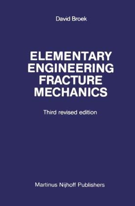 Elementary engineering fracture mechanics -  D. Broek