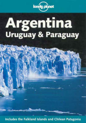 Argentina, Uruguay and Paraguay - Wayne Bernhardson