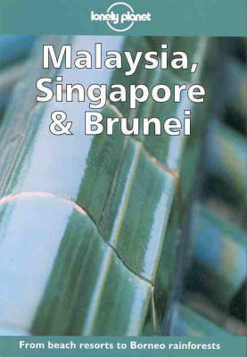 Malaysia, Singapore and Brunei - Geoff Crowther, Tony Wheeler