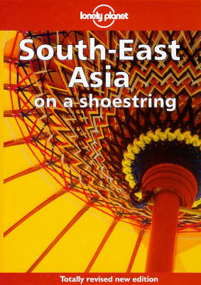 South East Asia on a Shoestring - Tony Wheeler