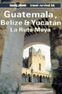 Guatemala, Belize and Yucatan - Tom Brosnahan