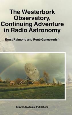 Westerbork Observatory, Continuing Adventure in Radio Astronomy - 