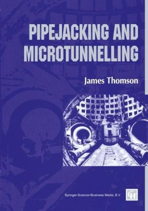 Pipejacking and Microtunnelling -  J A M E S THOMSON