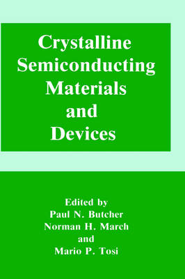 Crystalline Semiconducting Materials and Devices - 