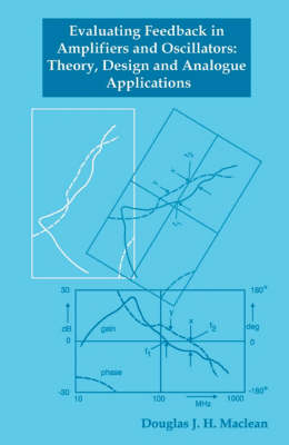 Evaluating Feedback in Amplifiers and Oscillators - D. MacLean