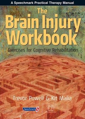 The Brain Injury Workbook - Trevor Powell, Kit Malia