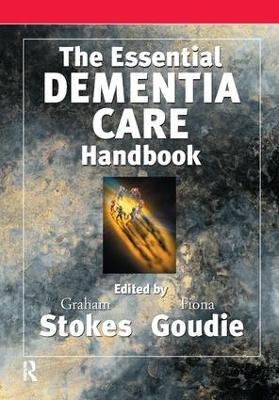 The Essential Dementia Care Handbook - Fiona Goudie