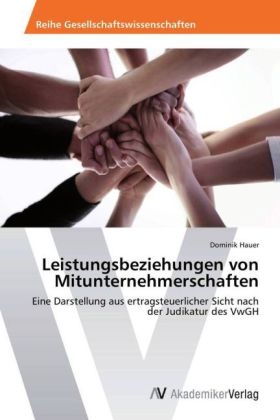 Leistungsbeziehungen von Mitunternehmerschaften - Dominik Hauer