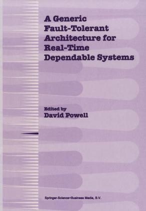 Generic Fault-Tolerant Architecture for Real-Time Dependable Systems - 