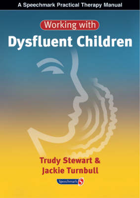 Working with Dysfluent Children - Trudy Stewart, Jackie Turnbull