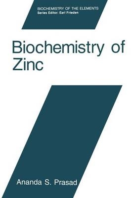 Biochemistry of Zinc -  Ananda S. Prasad